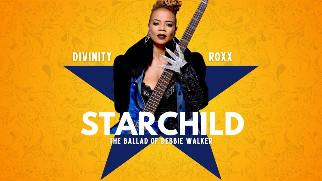Starchild The Ballad of Debbie Walker - One Women Show